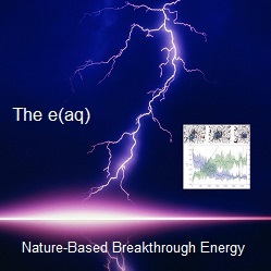 Low Energy Pair Production, Excess Aqueous Electron, e(aq), Water Battery, Lightning Electricity Generation, Artificial Lightning, Electricity From Lightning, Breakthrough Energy, Reverse Engineer Lightning, Hydrated Electron, Solvated Electron, Energy Miracle, Breakthrough Energy Ventures, Breakthrough Energy Miracle, Nature-Based Solutions, Nature-Based Solutions Energy, Nature-Based Solutions Electricity, Nature-Based Solutions To Climate Change, Lightning Energy Source, Harvesting Lightning Energy, Lightning Energy Be Caught Stored And Used, How To Convert Lightning To Electricity, Artificial Lightning Generator, Harnessing Light, Harnessing Light Energy, Harnessing Lightning, Harnessing Lightning For Electricity, Harnessing Lightning For Power, Harnessing The Sun, Harnessing The Sun's Energy, Methods Of Harnessing Solar Energy, Harnessing Solar Energy, Lightning Energy, Light Energy Conversion, e(aq), e(aq)-, e-(aq), Light Into Matter, Light Energy Into Matter, Photochemical Production Of Electrons, Photochemical Production Of Electrons In Water, Photochemical Production Of Electrons In Glassy Ice, Photochemical Production Of Electrons In Water From Light, Bidirectional Power Plant, Deterministic Renewables, Long Duration Flow Batteries, Bidirectional Power Flow, Harnessing Lightning, Harnessing Lightning Energy, Harnessing Lightning Electricity, Harvesting Lightning, Harvesting Lightning Energy, Harvesting Lightning Electricity, Next Generation Solar Cell, Last Generation Solar Cell, Breakthrough Battery Technology, Solar Breakthrough, Solar Panel Breakthrough, Solar Energy Breakthrough, Energy Breakthrough, Energy Storage Breakthrough, Nature Based Solutions Climate Change, Solar Breakthrough, Solar Breakthrough Hydrogen, Solar Breakthrough Energy, Solar Breakthrough Solar Cells, Solar Energy Innovations, Solar Energy Innovations Renewable Energy, Solar Energy Innovations Green Energy Technology, Solar Energy Innovations Weird, Solar Cell Efficiency, Green Energy Breakthrough, Green Energy Breakthrough Hydrogen, Green Energy Breakthrough Solar, Make Lightning For Electricity, Make Lightning For Energy, Lightning For Energy, Lightning For Electricity, Renewable Energy From Lightning, Lightning Energy Source, Lightning Energy Technology, Lightning Energy Source Renewable Energy, Lightning Energy Technology Artificial, Replicate Lightning